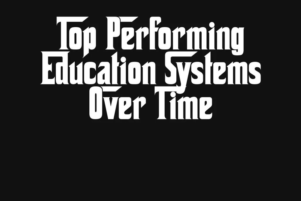 top-performing-education-systems-over-time
